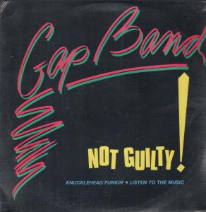 Gap Band - Not Guilty - 12 Inch