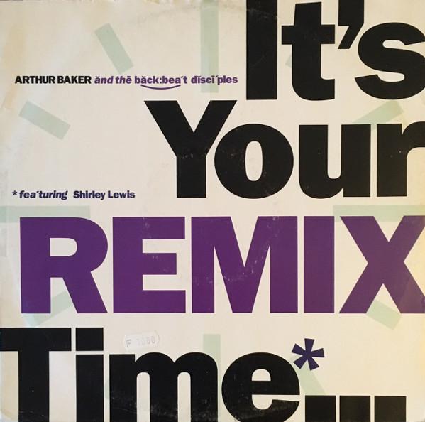 Arthur Baker And The Backbeat Disciples - It's Your Time - 12 Inch