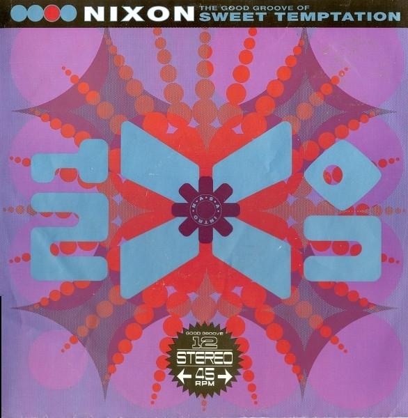Nixon - Good Groove Of Sweet Temptation - 12 Inch