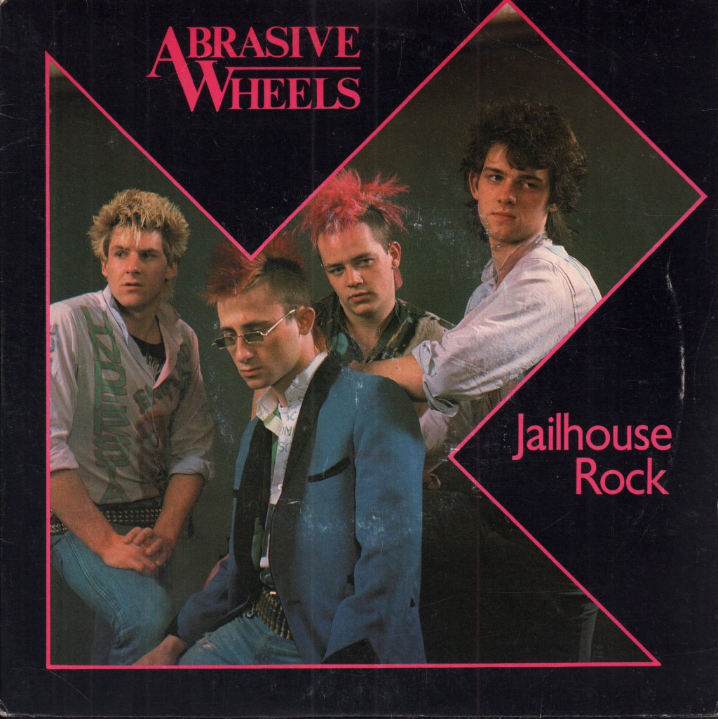 Abrasive Wheels - Jailhouse Rock - 7 Inch