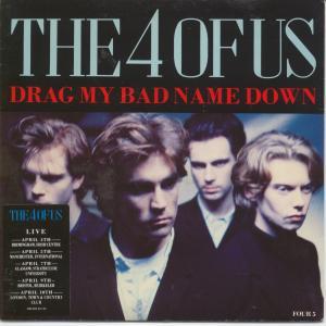 4 Of Us - Drag My Bad Name Down - 7 Inch