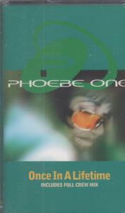 Phoebe One - Once In A Lifetime - Cassette