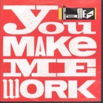 You Make Me Work