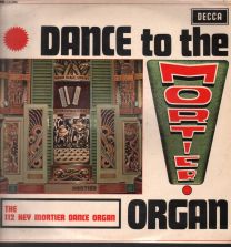 Dance To The Mortier Organ