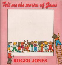 Tell Me The Stories Of Jesus