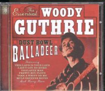 Dust Bowl Balladeer: The Essential Woody Guthrie