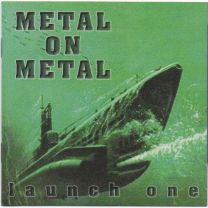 Metal On Metal  - Launch One