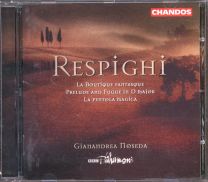 Respighi - La Boutique Fantasque; Prelude & Fugue In D Major; La Pentola Magica