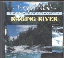 Tranquil Moods - The Power Of Relaxation - Raging River
