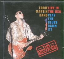 Live In The Usa Play The Blues Damn It! (The Official Bootleg)