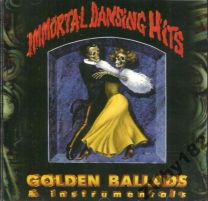 Immortal Dansing Hits Golden Ballads & Instrumentals