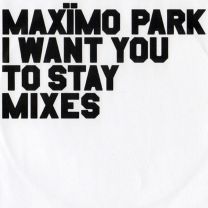 I Want You To Stay (Mixes)