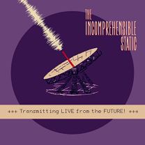 Transmitting Live From the Future!