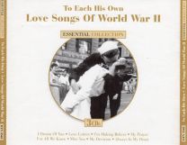 To Each His Own - Love Songs Of World War Ii
