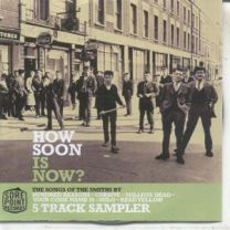 How Soon Is Now? The Smiths Songs Bt...5 Track Sampler