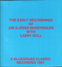 Early Recordings Of Jim & Jesse Mcreynolds With Larry Roll