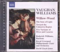 Vaughan Williams - Willow-Wood / The Sons Of Light / Toward The Unknown Region / Five Variants Of Dives And Lazarus