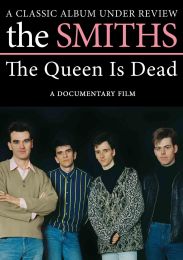 Smiths - the Queen Is Dead - A Classic Album Under Review