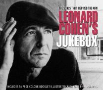 Leonard Cohen's Jukebox - the Songs That Inspired the Man