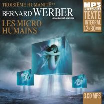 Les Micro-Humains (Troisieme Humanite T2) - Integrale Mp3, Lu Par Raphael Mathon