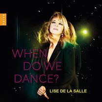Lise de La Salle: When Do We Dance?