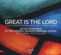 Great Is the Lord: A Collection of Sacred Music From the British Isles