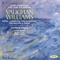 Vaughan Williams: A Sea Symphony/The Lark Ascending