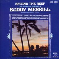 Beyond the Reef - the Hawaiian Guitars of Buddy Merrill