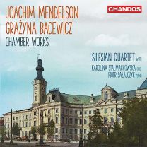 Joachim Mendelson; Grazyna Bacewicz: Chamber Works