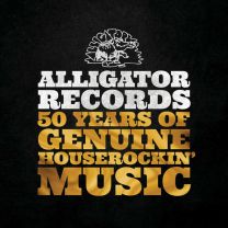 Alligator Records—50 Years of Genuine Houserockin' Music