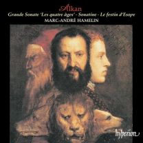 Alkan: Grande Sonate 'les Quatre Ages', Sonatine & Le Festin D'esope