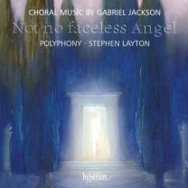 Jackson (G): Not No Faceless Angel & Other Choral Works