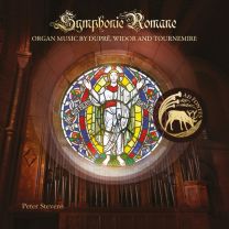 Symphonie Romane: Organ Music By Dupre, Widor & Tournemire