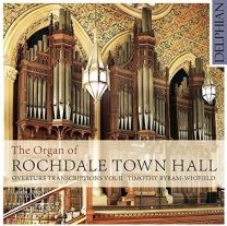 Organ of Rochdale Town Hall: Overture Transcriptions Vol II