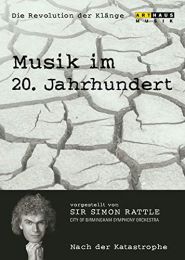 Musik Im 20. Jahrhundert - Die Revolution der Klaenge Vol. 6: Nach der Katastrophe