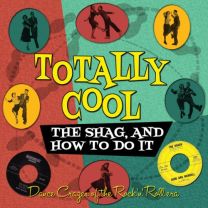 Totally Cool - the Shag and