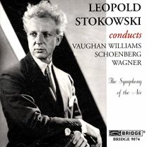 Stokowski Conducts Wagner, Vaughan Williams and Schoenberg