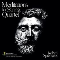 Koben Sprengers: Meditations For String Quartet