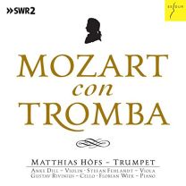 Mozart Con Tromba - Mozart Chamber Music Arranged For Trumpet