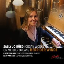 Herr der Winde - Sally Jo Ruedi Organ Works On Metzler Organs
