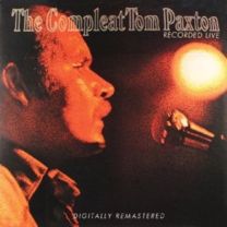 Compleat Tom Paxton - Recorded Live