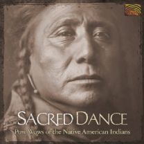Sacred Dance: Pow Wows of the Native American Indians