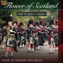 Flower of Scotland: Best of Pipes and Drums