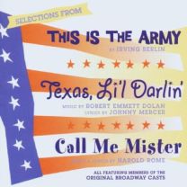 Selections From: This Is the Army / Texas, Li'l Darlin' / Call Me Mister