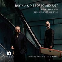 Lera Auerbach, Richard Beaudoin, John Cage, Olivier Messiaen: Rhythm and the Borrowed Past
