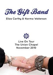 Gift Band Live On Tour - the Union Chapel November 2010