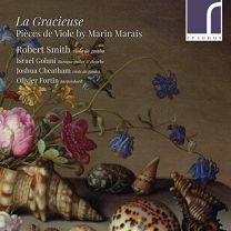La Gracieuse: Pieces de Viole By Marin Marais