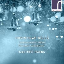 Christmas Bells: Organ Music From Belfast Cathedral