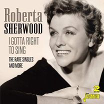 I Gotta Right To Sing: the Rare Singles and More