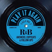 Play It Again - R&b Answers, Copycats & Follow-Ups - Volume 2